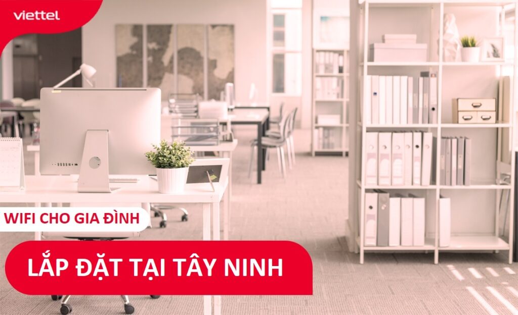 Lắp wifi Viettel Tây Ninh