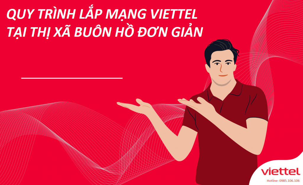 Quy trình lắp mạng Viettel tại TX Buôn Hồ