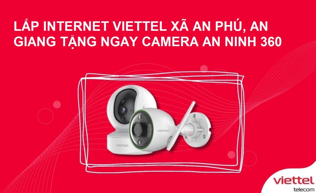 Lắp mạng Viettel An Phú – An Giang: Internet cáp quang nhanh, giá rẻ 1 Khuyến mãi lắp mạng Viettel tại xã An Phú, An Giang