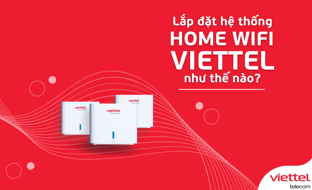 Lắp đặt hệ thống wifi mesh Viettel