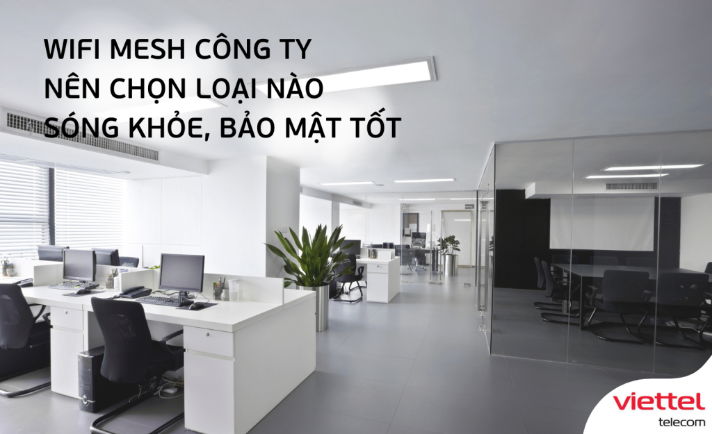 Lắp wifi mesh Viettel cho công ty