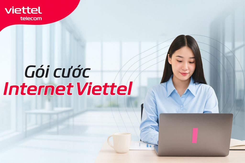 Tổng hợp gói cước internet Viettel 