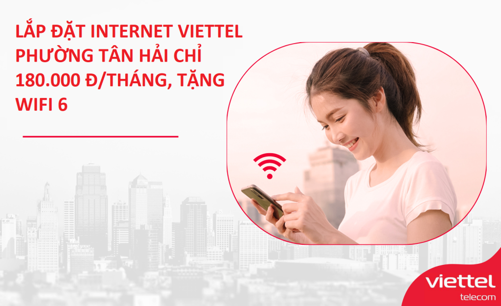Lắp internet Viettel phường Tân Hải khuyến mãi