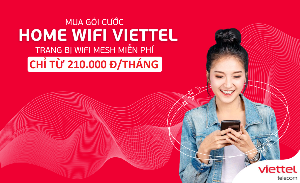 Mua gói cước home wifi Viettel chỉ 210.000 đ/tháng