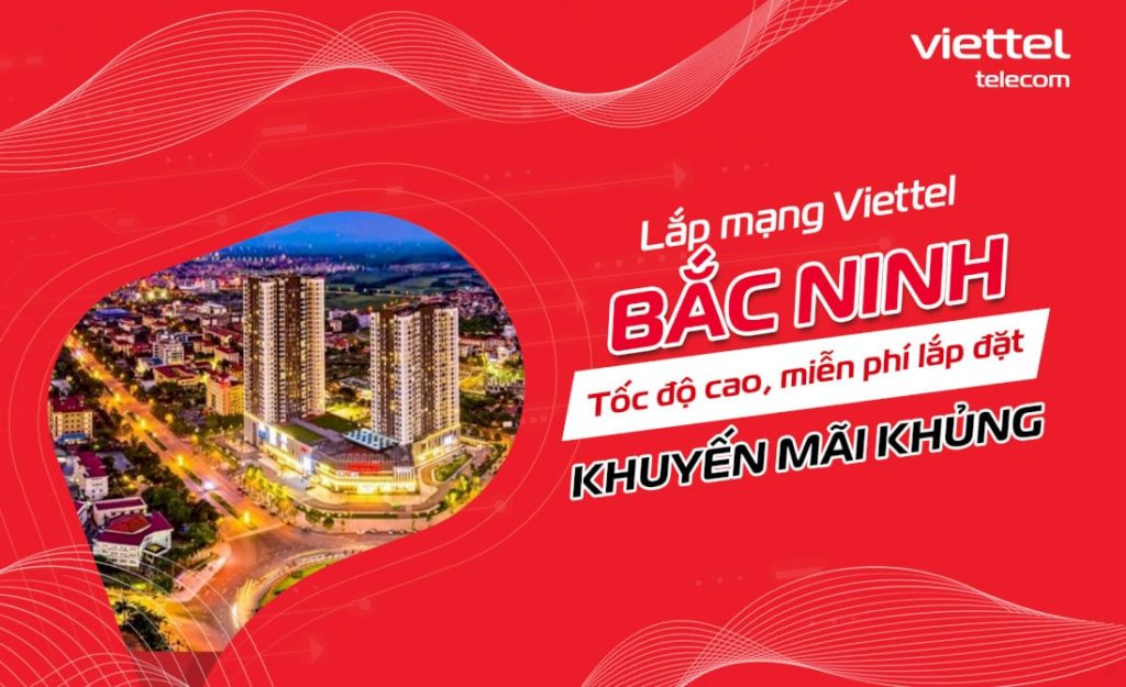 Đăng ký internet Viettel Bắc Ninh khuyến mãi