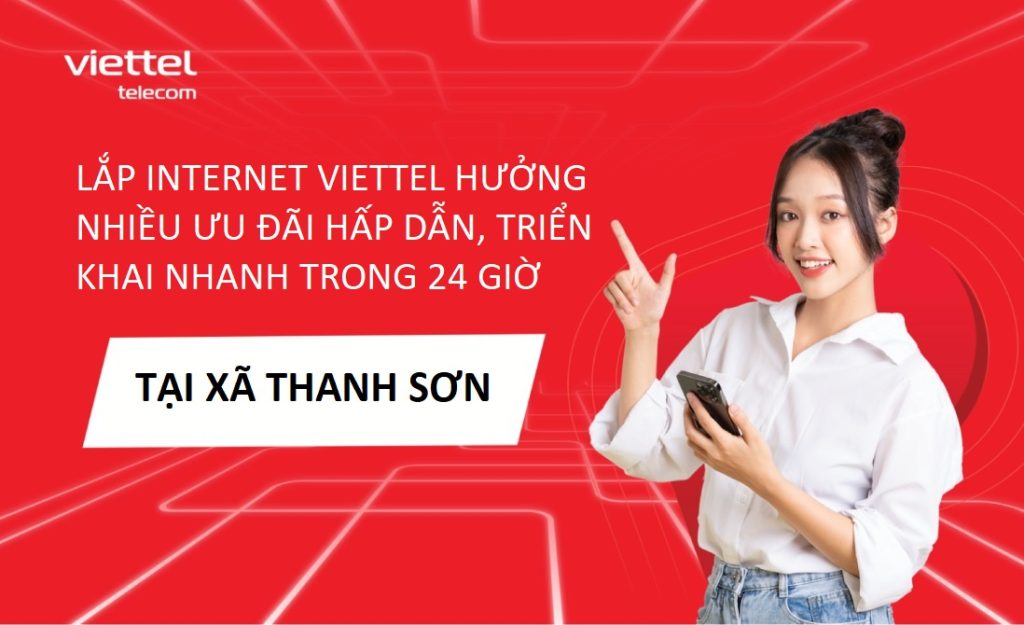 Lắp đặt internet Viettel xã Thanh Sơn nhiều ưu đãi