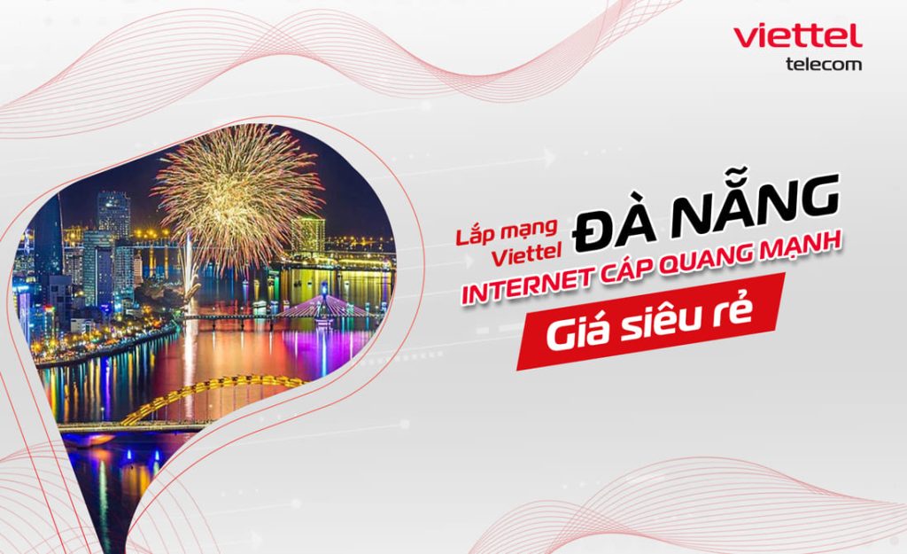 Lắp đặt wifi Viettel Đà Nẵng giảm giá hấp dẫn 2026, thủ tục đơn giản 1 Lắp đặt wifi Viettel Đà Nẵng