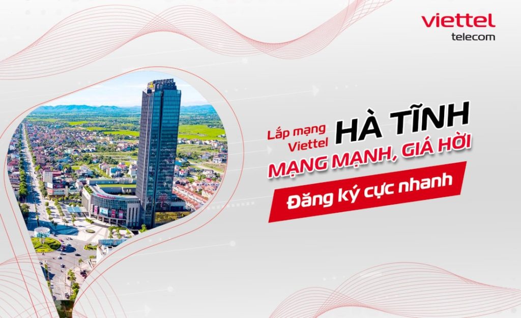 Lắp wifi Viettel Hà Tĩnh chỉ 180.000 đ/tháng, khuyến mãi hấp dẫn 1 Lắp wifi Viettel Hà Tĩnh