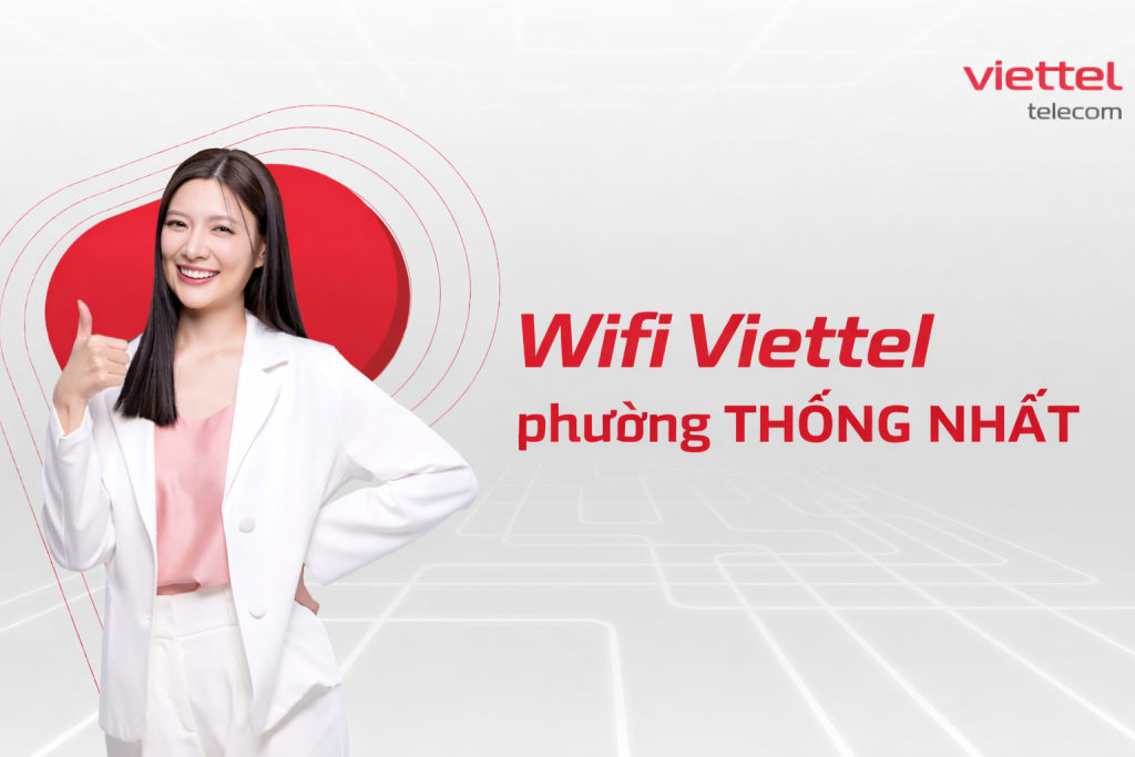 Lắp mạng Viettel phường Thống Nhất Phú Thọ