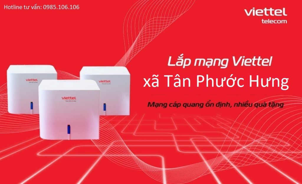 Lắp mạng Viettel tân Phước Hưng giảm giá lớn