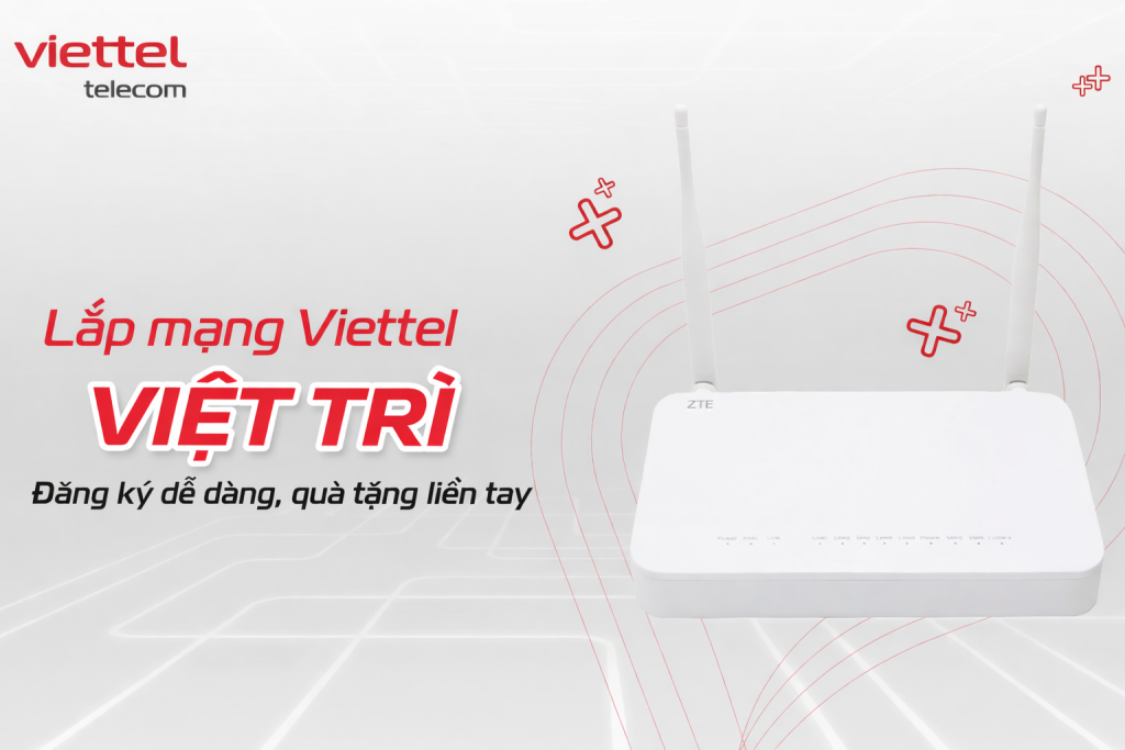 Lắp mạng Viettel thành phố Việt Trì khuyến mãi hấp dẫn cho hộ gia đình 2026 2 Lắp mạng Viettel thành phố Virtj Trì giảm giá lớn