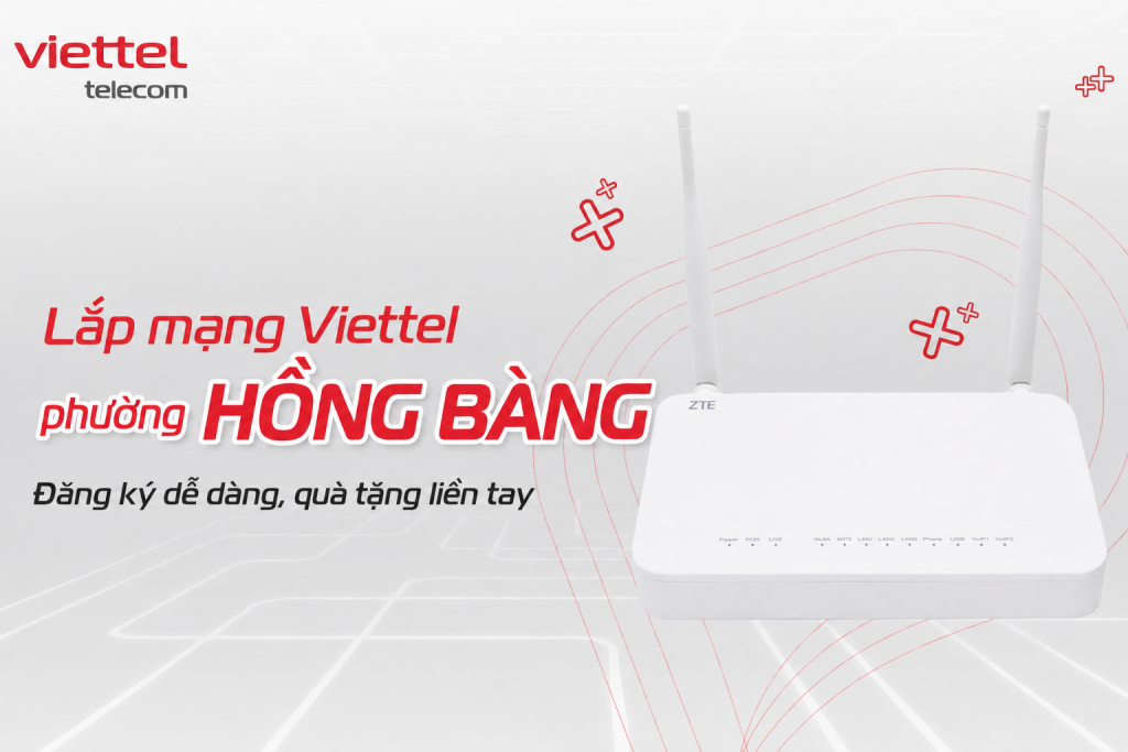 Internet Viettel phường Hồng Bàng, Hải Phòng – WiFi 7 tốc độ cao, nhiều ưu đãi 1 Lắp internet Viettel phường Hồng Bàng